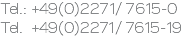 Tel.: +49(0)2271/ 7615-0 Tel. +49(0)2271/ 7615-19